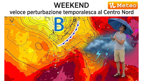Meteo: Weekend con insidiosa perturbazione temporalesca al Centro-Nord, occhio soprattutto a Domenica 26