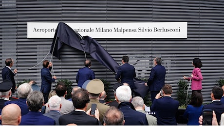Malpensa intitolata a Berlusconi: la cerimonia, le assenze e le polemiche politiche